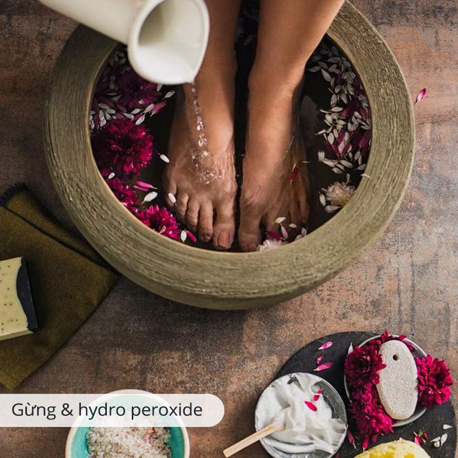 Ngâm chân với gừng và Hydro Peroxide