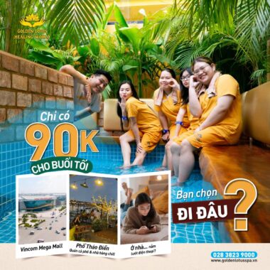 CHỈ VỚI 90K CHO BUỔI TỐI, BẠN CHỌN ĐI ĐÂU?