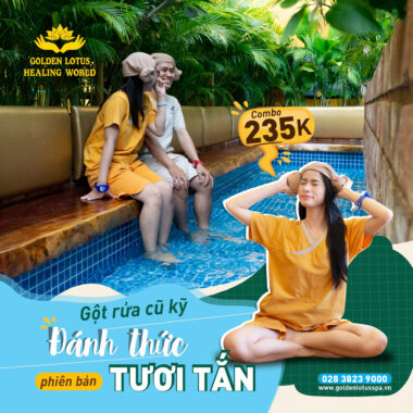 Gột Rửa Cũ Kỹ – Đánh Thức Phiên Bản Tươi Tắn