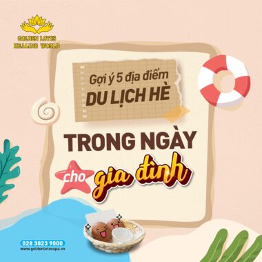 Gợi Ý 5 Địa Điểm Du Lịch Hè Trong Ngày Cho Gia Đình