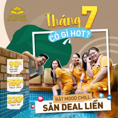 THÁNG 07 CÓ GÌ HOT BẬT MOOD CHILL, SĂN DEAL LIỀN GOLDEN LOTUS HEALING WORLD