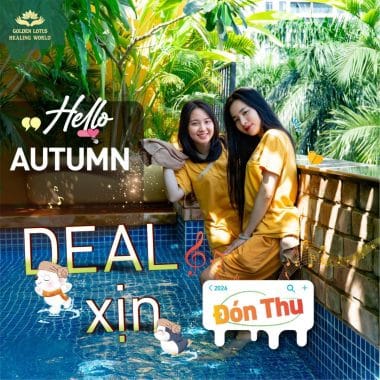 HELLO AUTUMN - DEAL XỊN ĐÓN THU TẠI GOLDEN LOTUS HEALING WORLD